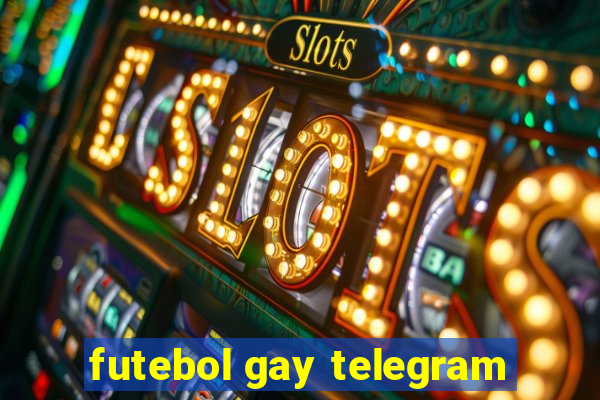 futebol gay telegram